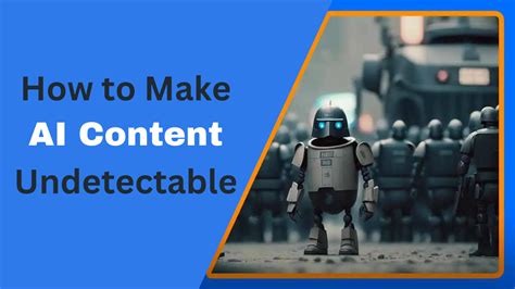 How to Make AI Content Undetectable: A Multi-Layered Discussion